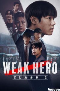 دانلود سریال Weak Hero Class 1 با زیرنویس فارسی چسبیده